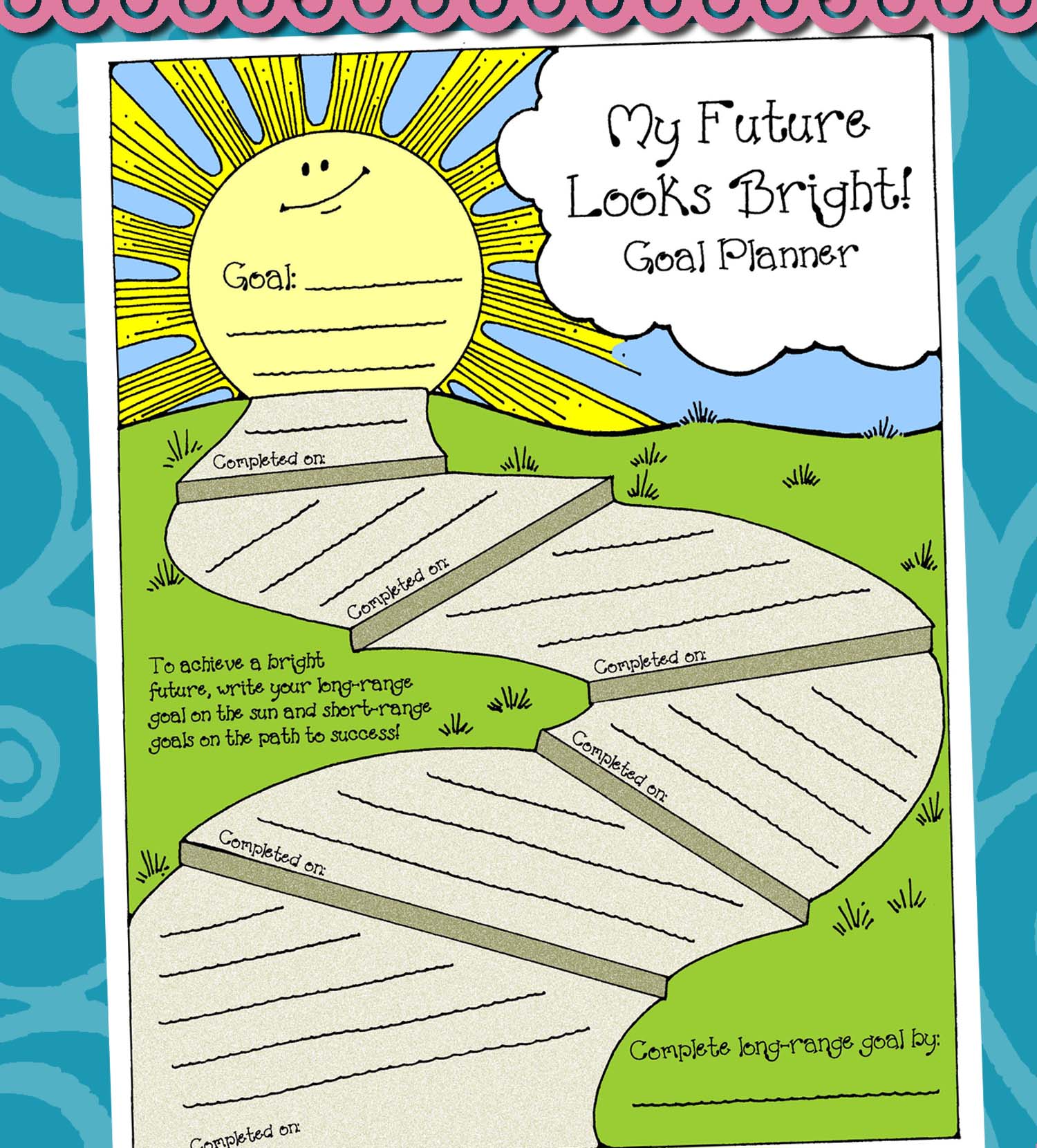 EDUCATION GOALS ACTIVITY My Future Looks Bright goal planner Come